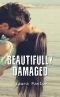 [Shine Design 01] • Beautifully Damaged